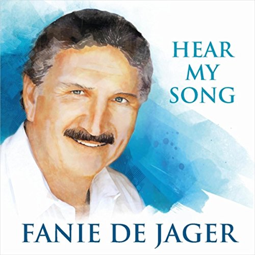 Fanie De Jager - Hear My Song_ Fanie De Jager Musiek