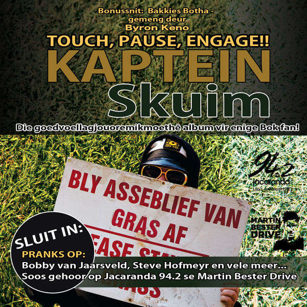 Kaptein Skuim – Touch, Pause, Engage!!!_ VONK MUSIEK